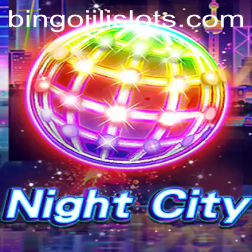Exploring the Thrilling World of NightCity and Bingojili Slots